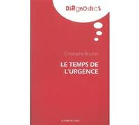Le temps de l’urgence Christophe Bouton (Auteur)