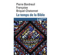 Le temps de la Bible - Françoise Briquel-Chatonnet - Gallimard - Poche - Essai