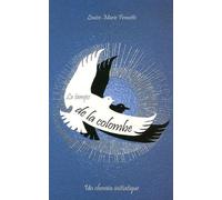 Le Temps De La Colombe - Un Chemin Initiatique