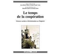 Le Temps De La Coopération - Sciences Sociales Et Décolonisation Au Maghreb (1 Dvd)