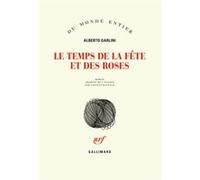 Le temps de la fête et des roses - Alberto Garlini - Gallimard - broché - Roman