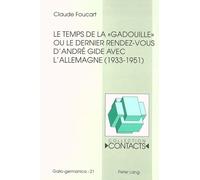 Le temps de la «gadouille» ou le dernier rendez-vous d'André Gide avec l'Allemagne (1933-1951)