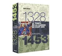 Le temps de la Guerre de Cent ans (1328-1453): Version brochée