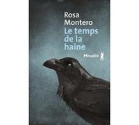 Le Temps de la haine Rosa Montero (Auteur)