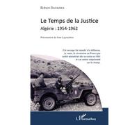 Le temps de la justice Algérie : 1954-1962 - Robert Davezies - L'harmattan - broché - Essai