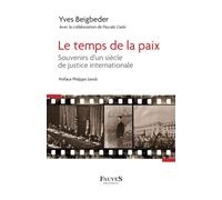 Le temps de la paix: Souvenirs d'un siècle de justice internationale