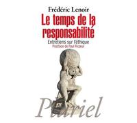 Le Temps De La Responsabilité - Entretiens Sur L'éthique
