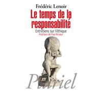 Le temps de la responsabilité: Entretiens sur l'éthique