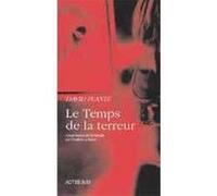Le Temps de la terreur David Plante (Auteur), Christine Le Boeuf (Traduction)