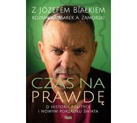 Le temps de la vérité - Józef Białek, Marek A. Zamorski (Literatur, Politik, Politologie auf Polnisch)