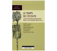 Le Temps De L'écoute - Vers Un Nouveau Rapport Entre Eglise Et Âge Moderne" (Benoît Xvi)