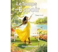 Le temps de l'espoir Tomes 1 et 2 - Pélagie Miezan - Verone Eds - broché - Roman