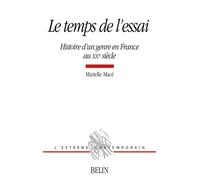 Le temps de l'essai Histoire d'un genre en France au XXe siècle - Michel Deguy - Belin - broché - Etude