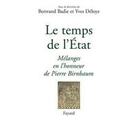 Le temps de l'État Mélanges en l'honneur de Pierre Birnbaum - Bertrand Badie - Fayard - broché - Essai