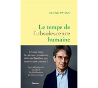 Le temps de l'obsolescence humaine - Bruno Patino - Grasset - broché - Essai