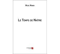Le Temps De Naître