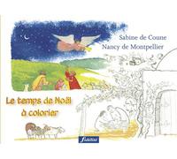 Le temps de Noël à colorier - Nancy de Montpellier - Fidelite Eds - broché - Livre-jeu