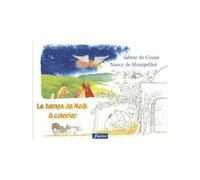 Le temps de Noël à colorier - Nancy de Montpellier - Fidelite Eds - broché - Livre-jeu