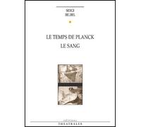 Le temps de Planck, Le sang - Sergi Belbel - Theatrales Eds - broché - Théâtre
