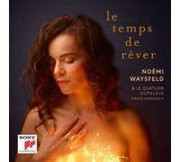 Noëmi Waysfeld - Sony Music Entertainment France Le Temps de rêver