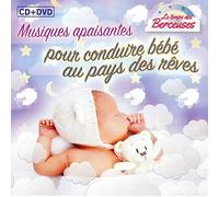Musiques apaisantes conduire bébé au pays des rêves CD
