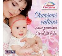 Chansons câlines pour favoriser l’éveil de bébé Inclus DVD bonus CD
