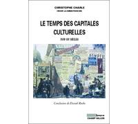 LE TEMPS DES CAPITALES CULTURELLES 18-20e XVIIIème-XXème siècles - Christophe Charle - Champ Vallon - broché - Etude