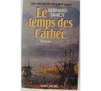 Le Temps des Carbec Bernard Simiot (Auteur)