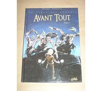 Le Temps des cendres, tome 1 : Avant tout