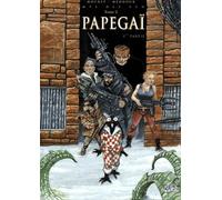 Le Temps des cendres, tome 2 : Papegaï, 1er partie