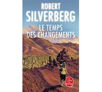 Le Temps des changements - - Robert Silverberg - Lgf - Livre