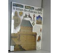 Le temps des châteaux forts