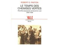 Le Temps des Chemises vertes : révoltes paysannes et fascisme rural 1929-1939