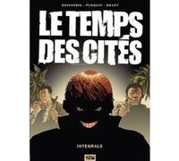 Le Temps des cités - Intégrale Pierre Boisserie (Auteur), Frédéric Ploquin (Auteur), Luc Brahy (Dessinateur)