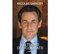 Le temps des combats Nicolas Sarkozy (Auteur)