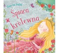 Le temps des contes de fées La Belle au bois dormant - Recueil d'œuvres (Märchen für Kinder auf Polnisch)