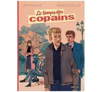 Jeff Pourquié – Le Temps des copains – Cartonné