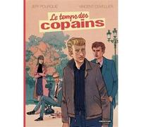 Le Temps des copains Jeff Pourquié (Dessinateur), Vincent Cuvellier (Scénario)