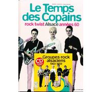 LE TEMPS DES COPAINS - LES ANNEES ROCK EN ALSACE