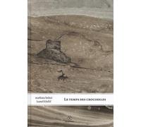 Le Temps des crocodiles