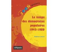 Le temps des démocraties populaires 1945-1989