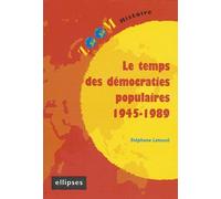 Le Temps Des Démocraties Populaires 1945-1989