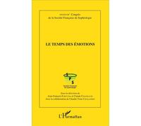 Le temps des émotions XXXXVIIe Congrès de la Société Française de Sophrologie - Jean-François Fortuna - L'harmattan - broché - Essai