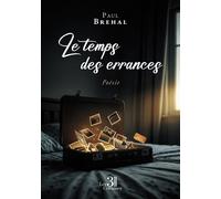 Le temps des errances - Paul Brehal - Trois Colonnes - broché - Poésie