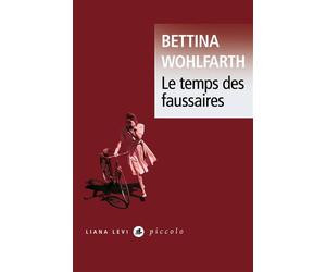 Le temps des faussaires - Bettina Wohlfarth - Liana levi - Poche - Roman