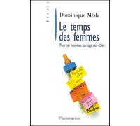 Le Temps des femmes. Pour un nouveau partage des rôles