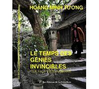 Le temps des génies invincibles