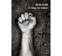 Le temps des hommes: Seule, la vie...