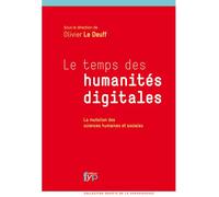 Collectif – Les temps de humanités digitales : La mutation des sciences humaines et sociales
