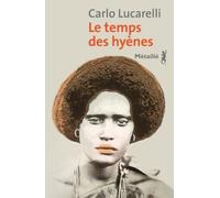 Le Temps des hyènes - Carlo Lucarelli - A.m. Metailie - broché - Roman